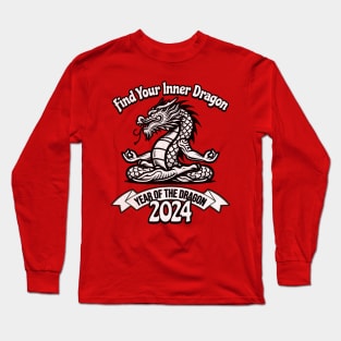 Find Your Inner Dragon - Year of the Dragon - 2024 Long Sleeve T-Shirt